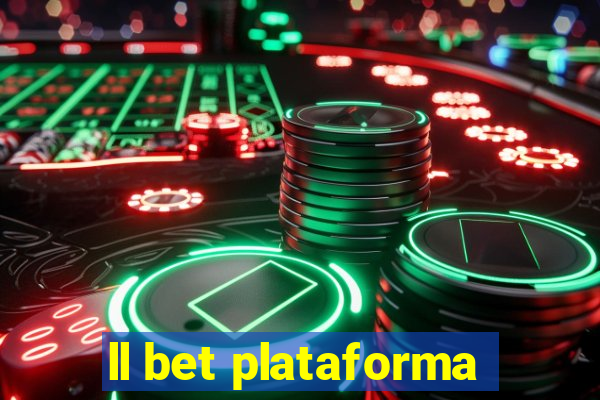 ll bet plataforma